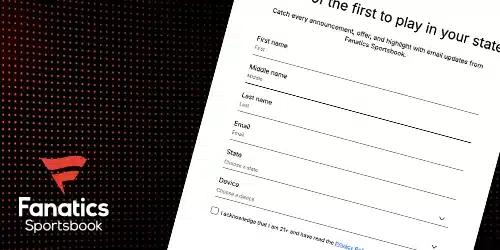 Fanatics AZ Sportsbook signup form mobile banner with fields for First Name, Middle Name, Last Name, Email, State, and Device. Fanatics Sportsbook logo in the lower-left corner