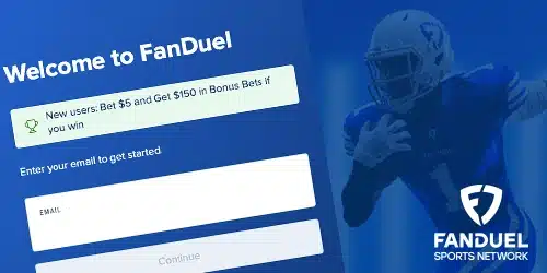 FanDuel welcome page displaying the email signup form to get started, featuring a new user bonus offer to Bet $5 and Get $150 in Bonus Bets if you win, alongside a football player graphic and the FanDuel Sports Network logo.